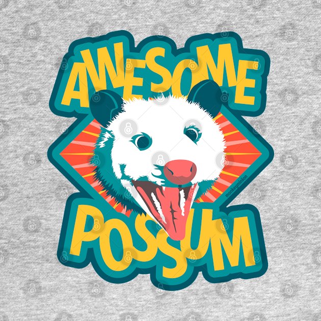 Awesome Possum! by monkeyminion